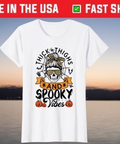 Skull Messy Bun Thick Thighs Spooky Vibes Halloween Tee Shirt