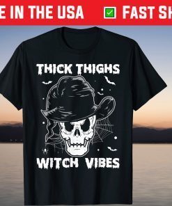 Skull Thick Thighs And Witch Vibes Halloween Party T-Shirt