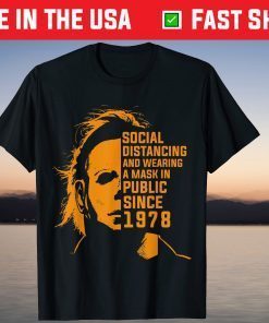 Social Distancing And Masked iIn Public Since 1978 T-Shirt