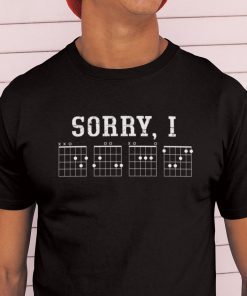Sorry I Love Guitar Unisex Shirt