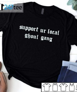 Support Ur Local Ghoul Gang White 2021 Shirt