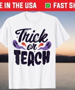 Teacher Halloween Trick or Teach T-Shirt