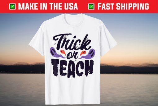 Teacher Halloween Trick or Teach T-Shirt