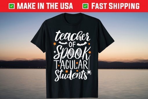 Teacher Of Spooktacular Student Halloween Gift Shirt