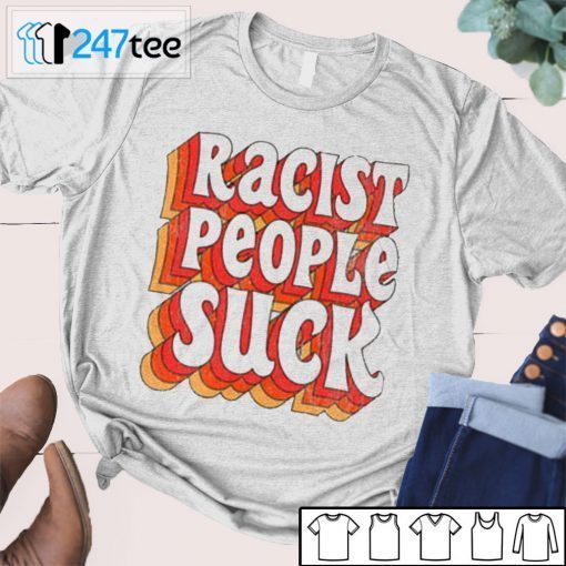 Temet Racist People Suck 2021 Shirt