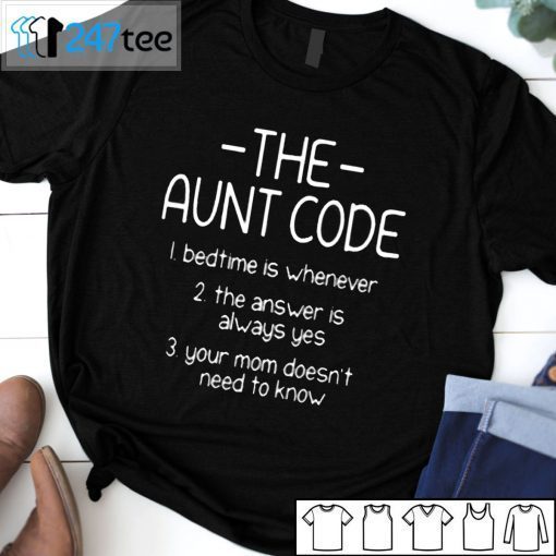 The Aunt Code Bedtime Is Whenever The Answer Is Always Yes Limited Shirt