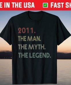 The Man Myth Legend 2011 10Th Birthday 10 Years Old Unisex Shirt