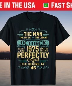 The Man Myth Legend Made In October 1975 46th Birthday Gift Shirt