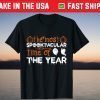 The Most Spooktacular Time Of The Year Tee Shirt