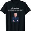 The Shiri I Use When I'm Out Of Toilet Paper Us 2021 Shirt