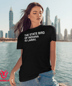 The State Bird Of Indiana Is Larry Official Shirt