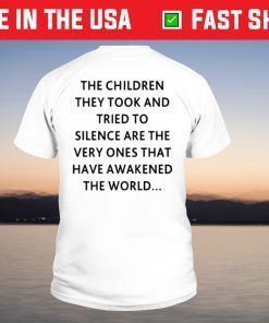 The children they took and tried to silence Official shirt