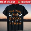Thick Thighs And Spooky Vibes Halloween Gift Shirt
