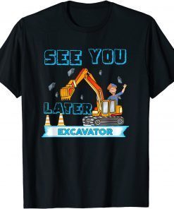 This Is My Blippis See You Later Excavator 2021 Shirt