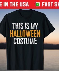 This Is My Halloween Costume Tee Shirt