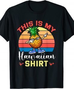 This Is My Pineapple Hawaiian Us 2021 Shirt