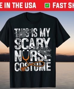 This Is My Scary Nurse Costume Creepy Halloween Nurse T-Shirt