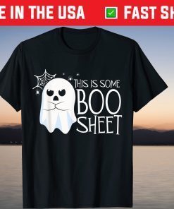 This Is Some Boo Sheet Halloween Ghost Shirt