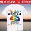 This Queen Was Born On October 30 Happy Birthday To Me You Tee Shirt