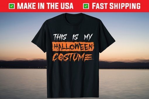 This is My Halloween Costume Halloween T-Shirt