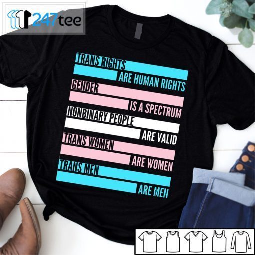 Trans Rights Are Human Rights Gender Is A Spectrum Nonbinary People Are Valid Tee Shirt