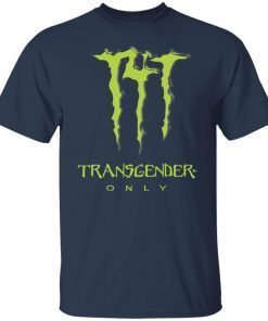 Transgender only 2021 Shirt