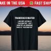 Transvaccinated definition T-Shirt