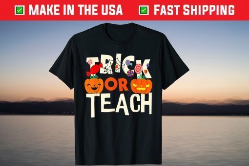 Trick Or Teach Halloween School Teacher Tee Shirt