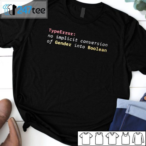 Typeerror No Implicit Conversion Of Gender Into Boolean 2021 Shirt