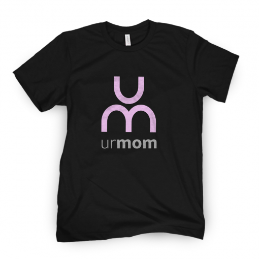 Ur Mom Limited Shirt