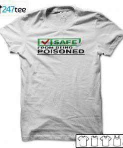 Vaccine Safe From Being Poisoned Unisex Shirt