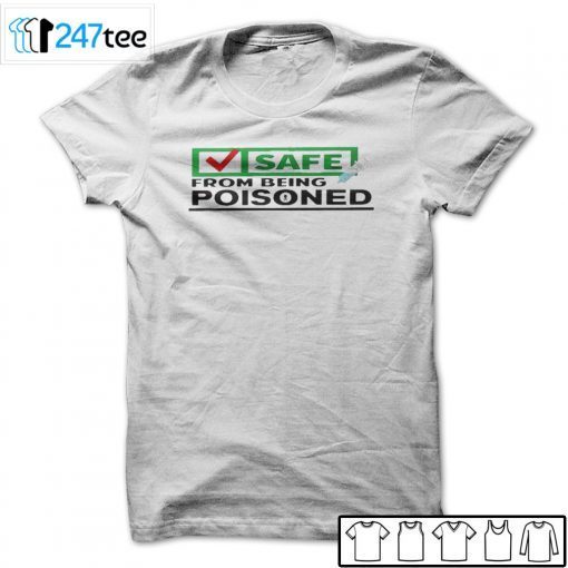 Vaccine Safe From Being Poisoned Unisex Shirt