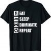 Video Gamer Apparel - Distressed Eat Sleep Dominate Repeat 2021 Shirt