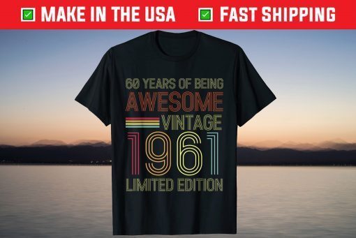 Vintage 1961 Limited Edition 60th Birthday 60 Year Old Tee Shirt