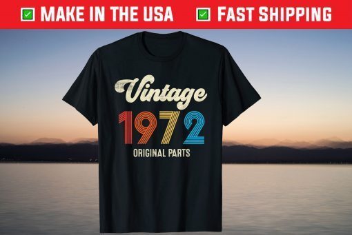 Vintage 1972 Original Parts 49th Birthday 2021 Shirt