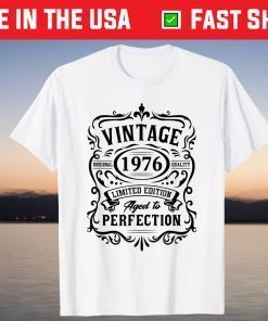 Vintage 1976 Limited Edition 45th Birthday 45 Years Old Tee Shirt