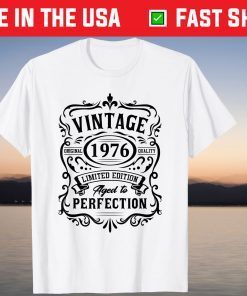 Vintage 1976 Limited Edition 45th Birthday 45 Years Old Limited Shirt