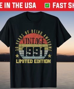 Vintage 1991 Limited Edition 30th Birthday 30 Year Old 2021 Shirt