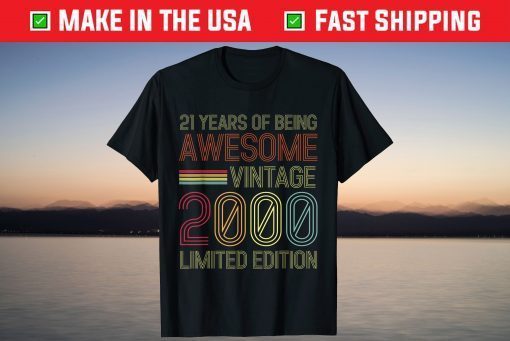 Vintage 2000 Limited Edition 21th Birthday 21 Year Old Gift T-Shirt