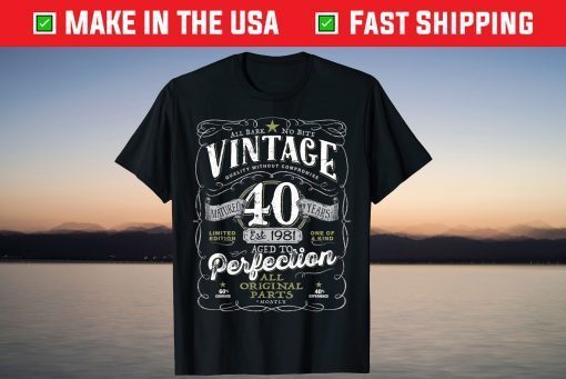 Vintage 40th Birthday Top For Him 1981 Aged To Perfection Tee Shirt