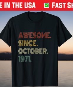 Vintage 50th Birthday Awesome Since October 1971 Gift Shirt