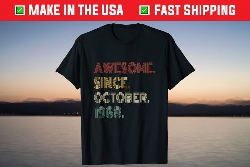 Vintage 53rd Birthday Awesome Since October 1968 Tee Shirt