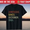Vintage Awesome Since October 1964 57th Birthday Unisex Shirt
