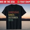 Vintage Awesome Since October 1970 51st Birthday 51 Years Old Gift Shirts