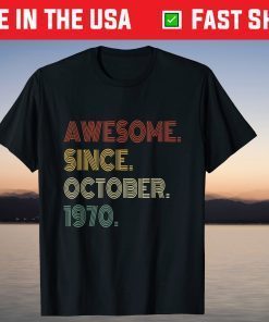 Vintage Awesome Since October 1970 51st Birthday 51 Years Old Gift Shirts