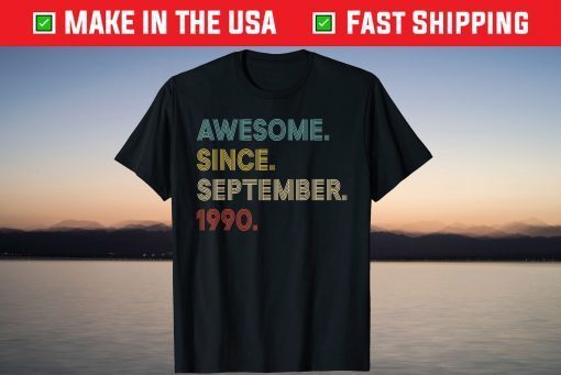 Vintage Awesome Since September 1990 31st Birthday Tee Shirt