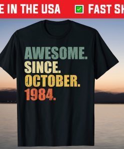 Vintage Awesome since October 1984 37th Birthday 37 Years Old Us 2021 Shirt