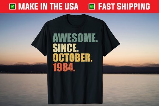 Vintage Awesome since October 1984 37th Birthday 37 Years Old Us 2021 Shirt