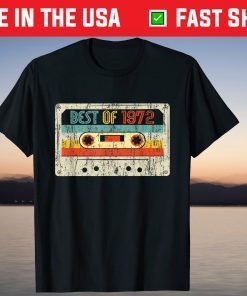 Vintage Best Of 1972 49th Birthday Cassette Tape Clasic Shirt