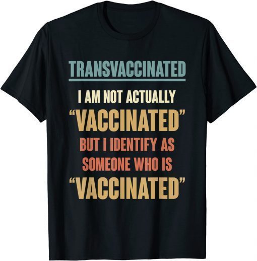 Vintage I Identify As Someone Who Is Vaccinated Limited Shirt